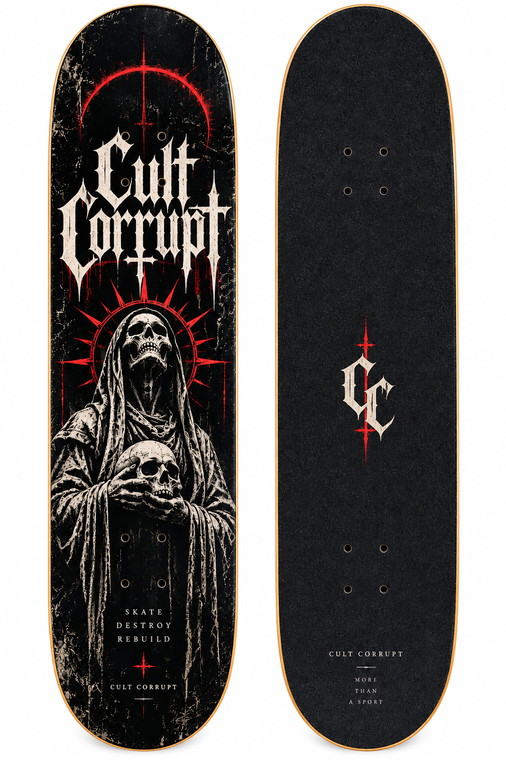 CULT CORRUPT™ Reaper — “Skate. Destroy. Rebuild.” Skateboard Deck